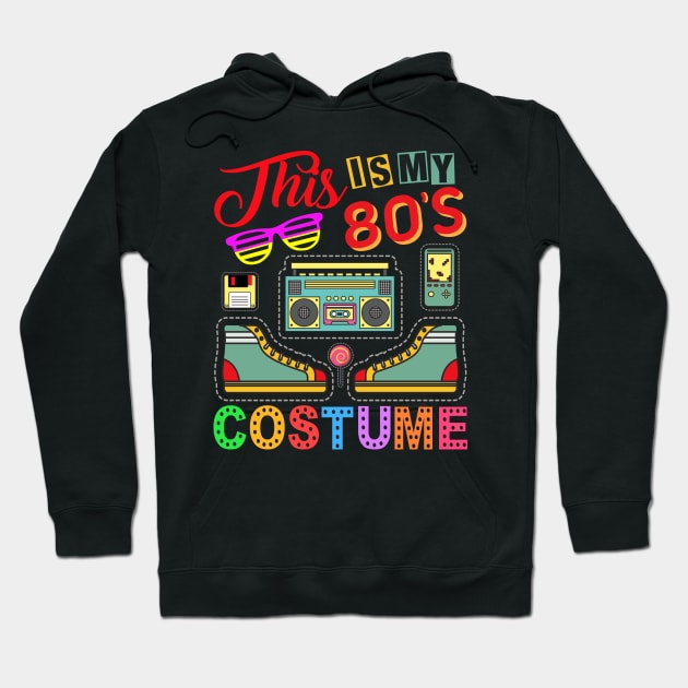 This Is My 80s Costume 1980s Retro Vintage 80s Party Hoodie by Sowrav